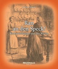 Ran an den Speck! Gerhard