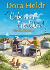 Dora Heldt / Liebe oder