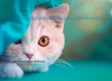 Britisch Kurzhaar Katzen Geschenkbüchlein: Ein literarischer Bildband Bürger, Ja