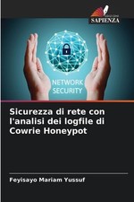Sicurezza di rete con l'analisi dei logfile di Cowrie Honeypot by Feyisayo Maria