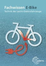 Fachwissen E-Bike: Technik der Leicht-Elektrofahrzeuge Gressmann, Michael und Lu
