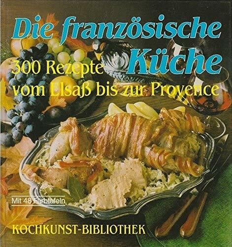 Die französische küche 300 - französische, küche.