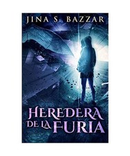 Heredera De La Furia, Jina S. Bazzar