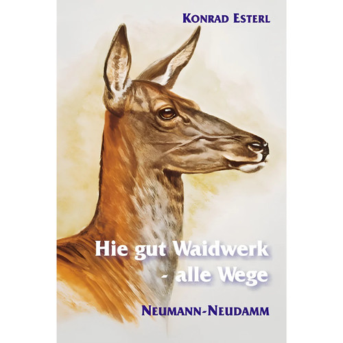 Hie gut waidwerk - waidwerk, wege