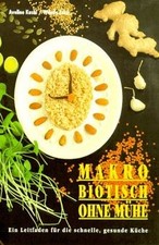 Makrobiotisch ohne Mühe. Ein Leitfaden für die schn... | Buch | Zustand akzeptabel