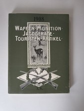 Waffen Munition Jagdgeräte Touristen-Artikel, Reprint des A.K. Katalog 1908 - Na