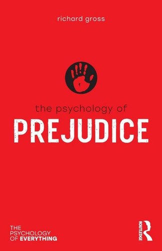 The psychology prejudice - the,
