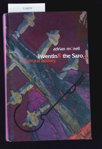 Inventing the sarod a - inventing,