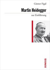 Martin Heidegger zur Einführung. Figal, Günter: