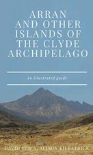 Arran and other Islands of the Clyde Archipelago DAVID C. & S. ALISON KIL...