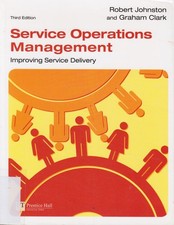 Service Operations Management: Improving Service Delivery Johnsto