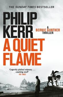 Quiet flame bernie gunther - a, flame: