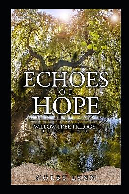Echoes hope willow tree - echoes,