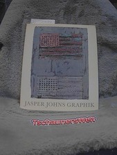 Jasper Johns : Graphik ; (anläßlich der Ausstellung von Jasper Johns Ìvollständ