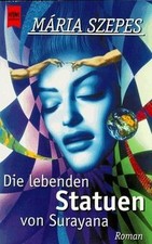Die lebenden Statuen von Surayana  von Szepes, Maria | Buch | Zustand gut