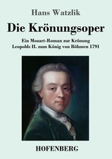 Die Krönungsoper Hans Watzlik