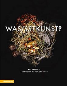 Was isst kunst kochrezepte - isst, kunst?: