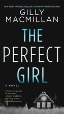 The Perfect Girl: A Novel Gilly Macmillan