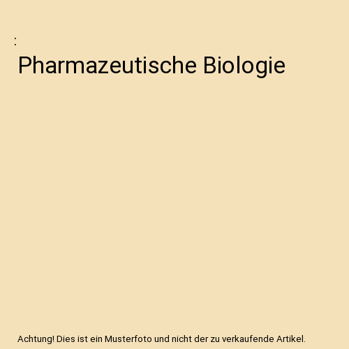 Pharmazeutische biologie - pharmazeutische,