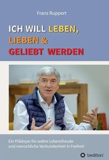 Ich will leben, lieben und