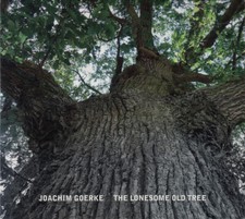 CD Joachim Goerke The Lonesome Old Tree sajema music