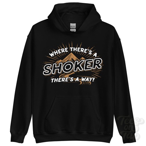 Where there shoker - where, there's