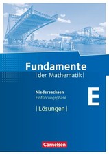 Fundamente der Mathematik - Einführungsphase - Lösungen zum Schülerbuch  - Niede