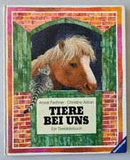 Amrei Fechner. Christine Adrian. Tiere bei uns. Tierbilderbuch Ravensburger 1987