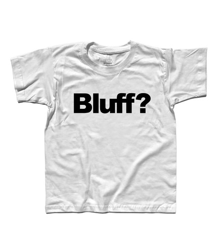 Shirt kind bluff - t-shirt,