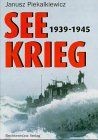 Seekrieg 1939 1945 von janusz - seekrieg,