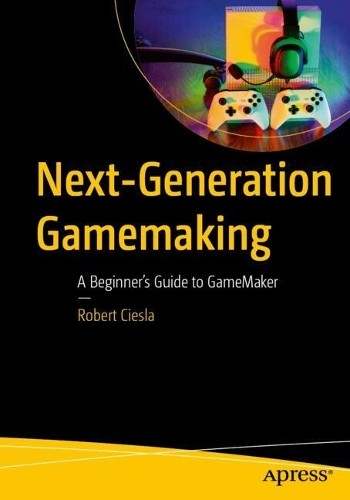 Next generation gamemaking - gamemaking,
