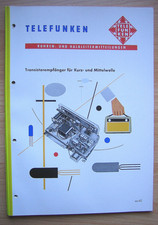 * * * Telefunken Halbleitermitteilungen: Transistorempfänger für KW/MW v. 1958 *