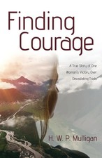Finding Courage A True Story
