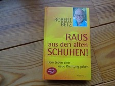 Robert Betz: Raus aus den alten Schuhen + CD