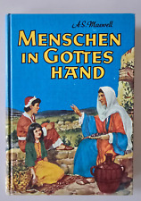 Arthur S. Maxwell. Menschen in Gottes Hand. Wie alles seinen Anfang nahm...