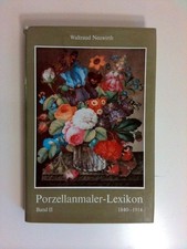 Porzellanmaler Lexikon 1840-1914 - Band II K-Z Neuwirth, Waltraud: