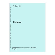 Fuchsien Jill, R. Clark: