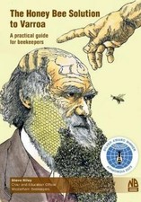 Steve Riley The Honey Bee Solution to Varroa. A practical guide fo (Taschenbuch)