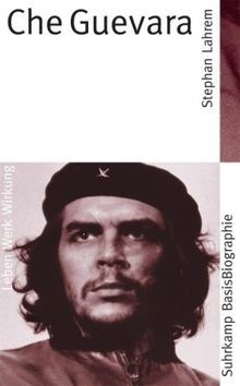 Che guevara leben werk - -,