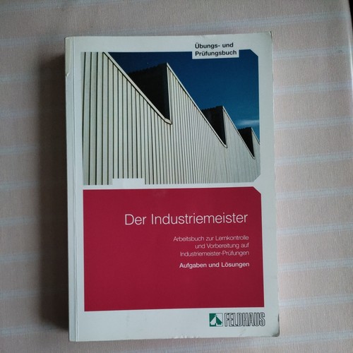 Der industriemeister übungs - industriemeister,