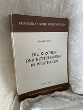Die Kirchen der Bettelorden in Westfalen: Baukunst im Spannungsfeld zwischen Lan