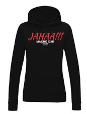 Damen Hoodie JAHAA MACHE ICH