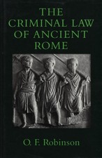 The Criminal Law of Ancient Rome. Robinson, O. F.:
