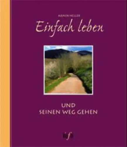 Einfach leben und - , seinen