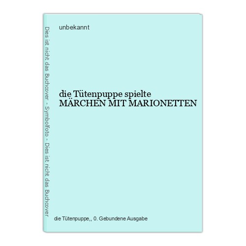 Die tütenpuppe spielte - die,