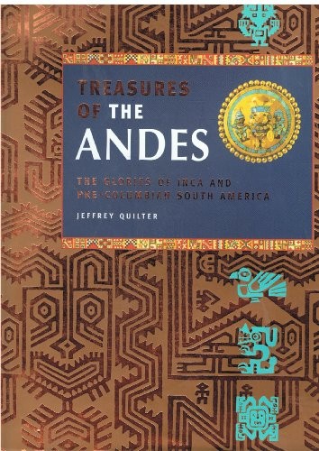 Treasures the andes - treasures, andes: