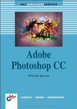 Adobe Photoshop CC von Seimert, Winfried | Buch | Zustand sehr gut