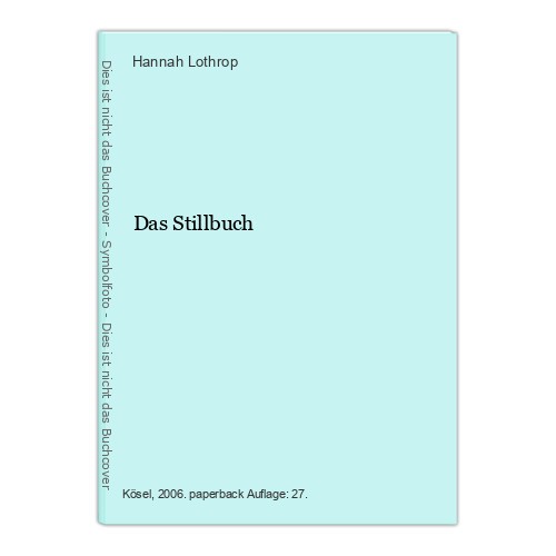 Das stillbuch lothrop - stillbuch, hannah: