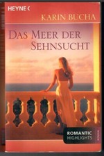 Das Meer der Sehnsucht ,  Karin Bucha,  Heyne Verlag