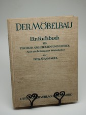 Der Möbelbau: Buch F. Spannagel, 1936 Tischlerei Schreinerei Holzbau Erstausgabe